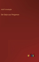 Der Satyr aus Pergamon 3368492632 Book Cover