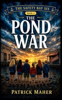 The Pond War (Safety Bay Six) 1764770331 Book Cover