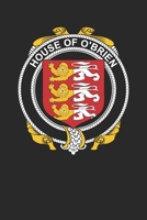 House of O'Brien: O'Brien Coat of Arms and Family Crest Notebook Journal (6 x 9 - 100 pages) 1086262581 Book Cover