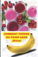 perdre du poids sans jeûner: maigrir sans effort B0BVD7D1JR Book Cover