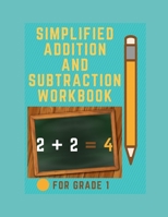 Simplified Addition and Subtraction Workbook for Grade 1 B08BW5Y27C Book Cover