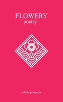 Flowery Poetry B08Q71K3V9 Book Cover