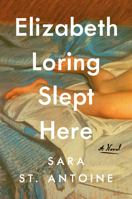Elizabeth Loring Slept Here: A Novel B0H172LQLQ Book Cover