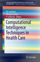 Computational Intelligence Techniques in Health Care 9811003076 Book Cover