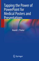 Tapping the Power of PowerPoint for Medical Posters and Presentations 981191818X Book Cover