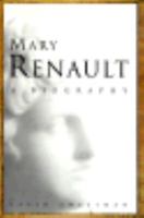 Mary Renault: A Biography (A Harvest Book) 0156000601 Book Cover