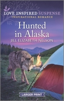 Hunted in Alaska 1335587411 Book Cover