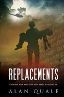 Replacements: Endless War and the Men Sent to Fight It 0692553223 Book Cover