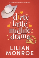 Dirty Little Midlife Drama B0CHC5F3QV Book Cover