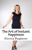 The Art of Instant Happiness 1480250716 Book Cover