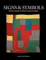 Signs and Symbols: African Images in African-American Quilts 0965376613 Book Cover