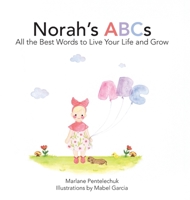 Norah's ABCs: All the Best Words to Live Your Life and Grow 1038332737 Book Cover
