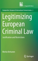 Legitimizing European Criminal Law: Justification and Restrictions 3030161730 Book Cover