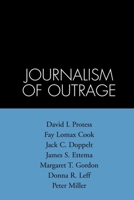 The Journalism of Outrage: Investigative Reporting and Agenda Building in America 0898623146 Book Cover