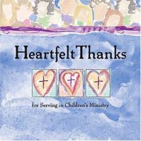Heartfelt Thanks for Serving in Children's Ministry 0764427652 Book Cover