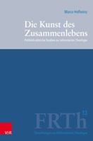 Die Kunst Des Zusammenlebens: Politisch-ethische Studien Zur Reformierten Theologie (Forschungen Zur Reformierten Theologie, 13) 3525560508 Book Cover