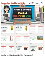 Learning Arabic For Kids: Part 4 Arabic Words B0C9S8W2WJ Book Cover