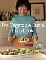 The Vegetable Sushi Cookbook 1568365705 Book Cover