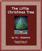 The Little Christmas Tree 1734553308 Book Cover