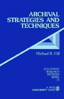 Archival Strategies and Techniques (Qualitative Research Methods) 0803948255 Book Cover