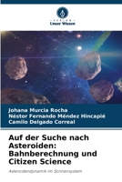 Auf der Suche nach Asteroiden: Bahnberechnung und Citizen Science 6206417506 Book Cover