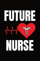 Future Nurse: Journal and Notebook for Nurse - Lined Journal 120 Pages, Perfect for Journal, Writing and Notes 1660621100 Book Cover