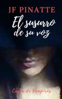 EL SUSURRO DE SU VOZ: Casta de Vampiros (Spanish Edition) 1654571636 Book Cover