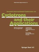 Seventh International Conference on Cyclotrons and Their Applications: Zurich, Switzerland, 19 22 August 1975 3034855222 Book Cover