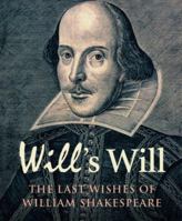 Will's Will: The Last Wishes of William Shakespeare (National Archives) 1905615248 Book Cover