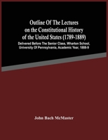 Outline of the Lectures of the Constitutional History of the United States 3741123854 Book Cover