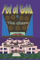 Pot of Gold: The chase B08DGBY49T Book Cover