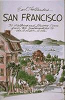 Earl Thollander's San Francisco: 30 Walking and Driving Tours from the Embarcadero to the Golden Gate 0517563525 Book Cover