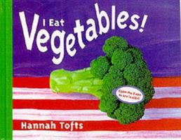 I Eat Vegetables! (Things I Eat!) 1840890282 Book Cover