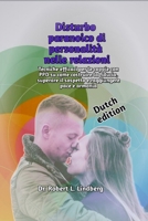 Disturbo paranoico di personalità nelle relazioni: Tecniche efficaci per le coppie con PPD su come costruire la fiducia, superare il sospetto e raggiungere pace e armonia (Dutch Edition) B0DQY23TV1 Book Cover