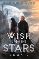 Wish Upon the Stars 7: A Cultivation LitRPG Adventure 1956021965 Book Cover