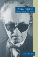 Jean Langlais: The Man and His Music 1574670549 Book Cover