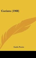 Corinto (1908) 1166428826 Book Cover