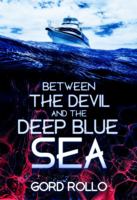 Between the Devil and the Deep Blue Sea 1951043529 Book Cover