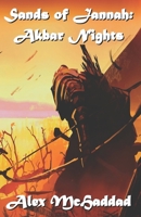 Sands of Jannah: Akbar Nights: Book 2 B0CT8Q63VG Book Cover