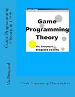 Game Programming Theory in C++ 1941415601 Book Cover