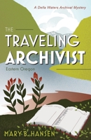 The Traveling Archivist: Eastern Oregon (A Della Waters Archival Mystery) B0DVS7ZV2W Book Cover
