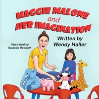 Maggie Malone and Her Imagination B0DZTJ3H78 Book Cover