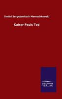 Kaiser Pauls Tod 3846076465 Book Cover