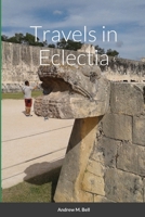 Travels in Eclectia 1716333431 Book Cover