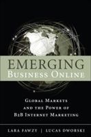 Emerging Business Online: Global Markets and the Power of B2B Internet Marketing 0137064411 Book Cover