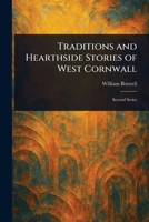 Traditions and Hearthside Stories of West Cornwall 1023250497 Book Cover