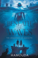 Beneath the Waves: The Awakening of Aqualith B0F6VZQ5YF Book Cover