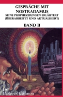 Gespräche mit Nostradamus Seine Prophezeiungen Erläutert (Überarbeitet und aktualisiert) Band II 1956945202 Book Cover