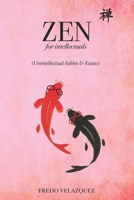 Zen for intellectuals: B09RM5HS51 Book Cover