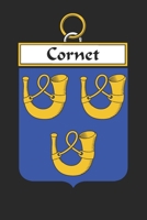 Cornet: Cornet Coat of Arms and Family Crest Notebook Journal (6 x 9 - 100 pages) 1699184372 Book Cover